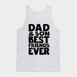 Dad and son best friends ever - happy friendship day Tank Top